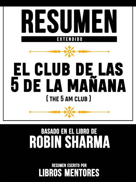 Lea Resumen Completo El Club De Las 5 De La Mañana The 5 Am Club
