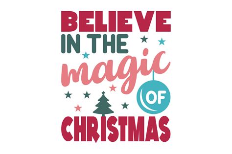Believe In The Magic Of Christmas Svg Cut File By Creative Fabrica