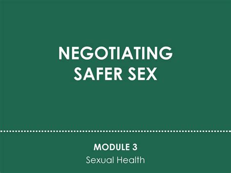 Negotiating Safer Sex Module 3 Sexual Health Ppt Download