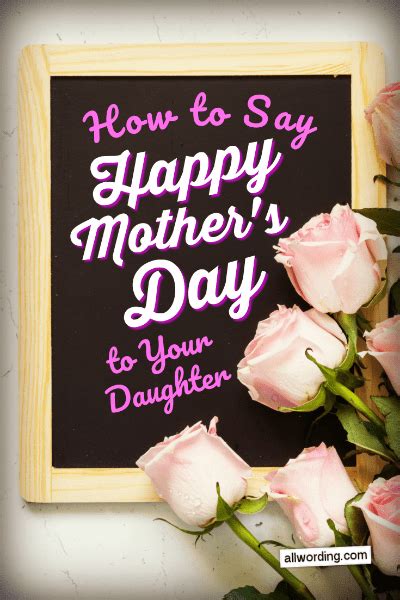 20 Delightful Ways To Say Happy Mothers Day To Your Daughter