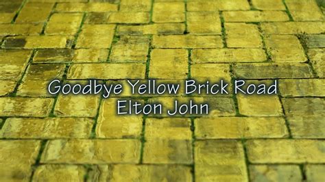 Elton John Goodbye Yellow Brick Road Lyrics Youtube