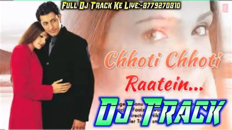 Choti Choti Raatein Dj Track Jab Kisi Ko Kisi Se Pyar Hota Hai