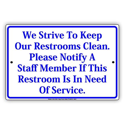 We Strive To Keep Our Restrooms Clean Please Notify Staff If Restroom