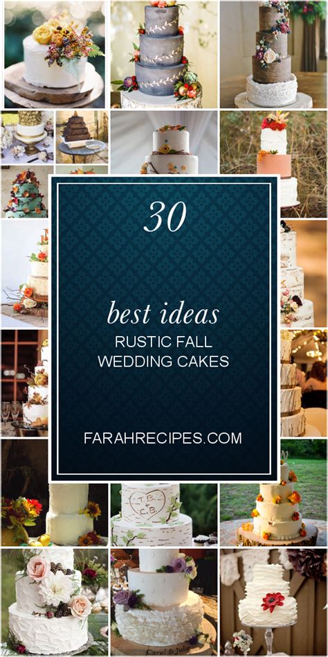 Best Ideas Rustic Fall Wedding Cakes Most Popular Ideas Of All Time
