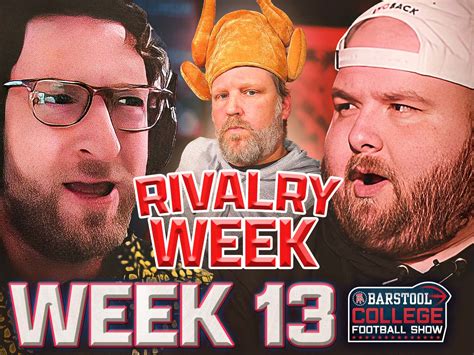 Rivalry Week El Pres Vs Big Ev Barstool College Football Show Week