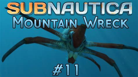 Going To The Mountain Wreck Subnautica 11 Youtube