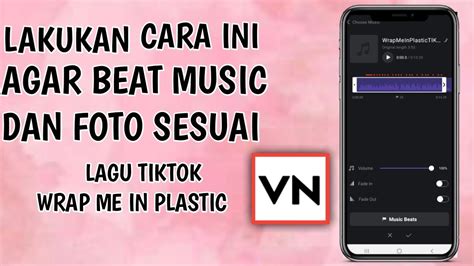 Itulah ulasan mengenai 10 aplikasi edit foto jadi video musik beserta cara membuatnya, semoga bermanfaat. TIPS AGAR BEAT MUSIK SESUAI DENGAN FOTO PADA APLIKASI VN TUTORIAL EDIT VIDEO WRAP ME IN PLASTIC ...