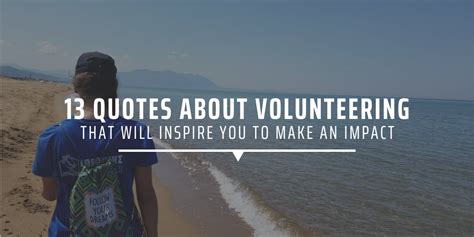 13 Quotes About Volunteering That Will Inspire You To Make