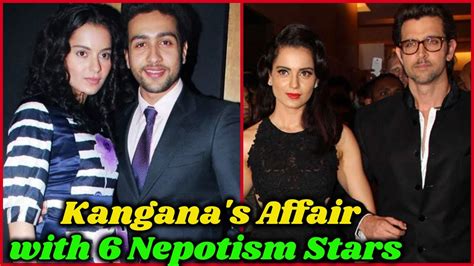 Kangana Ranaut Love Affairs With Nepotism Stars Youtube