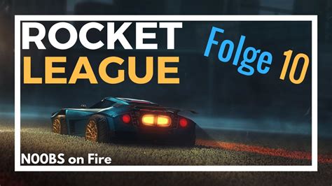 Rocket League Folge Nof Aufs M L Youtube