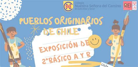 Exposición “pueblos Originarios De Chile” 2° Básico Colegio Nsdc