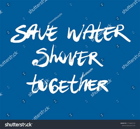Motivational Inscription Save Water Shower Together Stock Vector