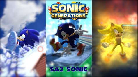 Sa2 Sonic Remastered Sonic Generations Youtube