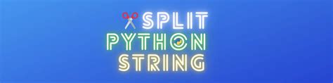 How To Split A Python String Separators And Substrings