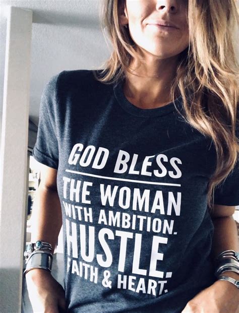 God Bless The Woman With Ambition Hustle Faith And Heart