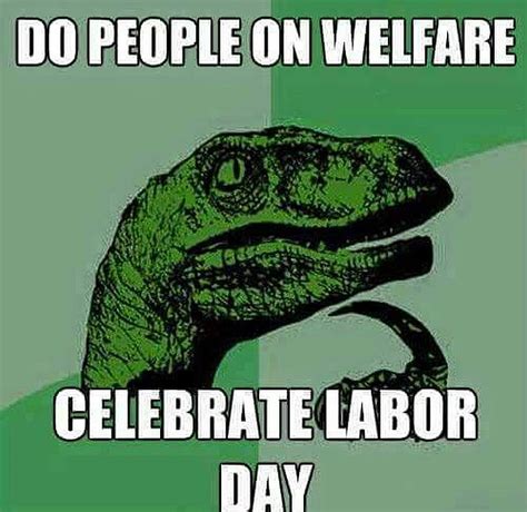 3 Hilarious Memes Explain What Labor Day Means To Liberals