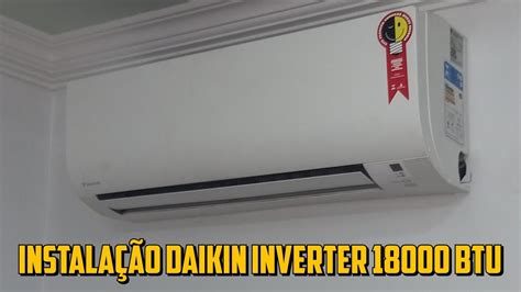 Instala O De Ar Condicionado Daikin Inverter Btu Youtube