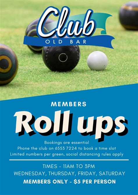 Roll Ups Poster 1 Club Old Bar And Taree West Bowling Club