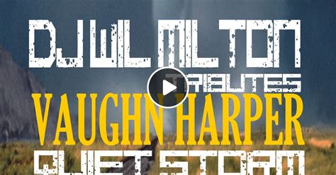 Dj Wil Milton Tributes Vaughn Harper Quiet Storm And 1075 Wbls Fm Ny