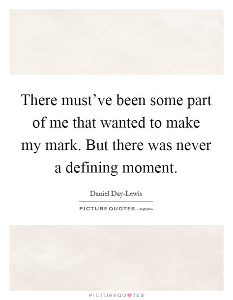 Make A Mark Quotes And Sayings Make A Mark Picture Quotes