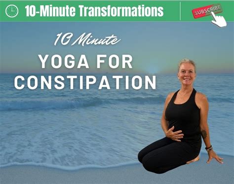Yoga For Constipation Yoga For Fast Constipation Relief