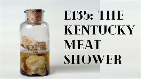 E135 Mystery The Kentucky Meat Shower Youtube