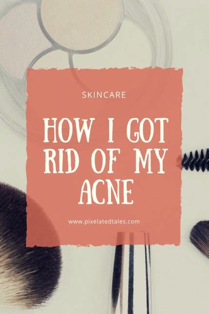 How I Got Rid Of Acne By Finding The Reason Behind It Skincare