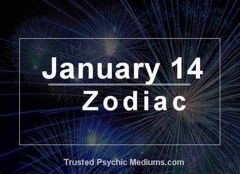 January 14 Zodiac Complete Birthday Horoscope And Personality Profile
