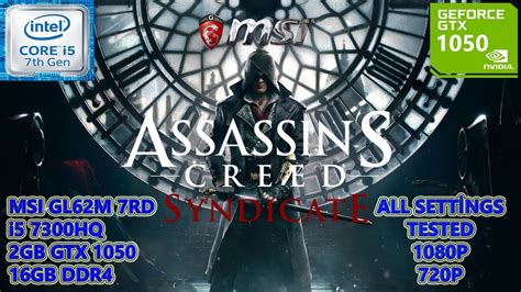 Assassin S Creed Syndicate I Hq Gtx Gb Ram All Settings