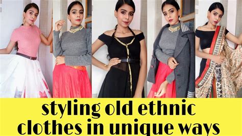 Styling Old Ethnic Clothes In Unique Ways | Reusing Old Ethnic Clothes