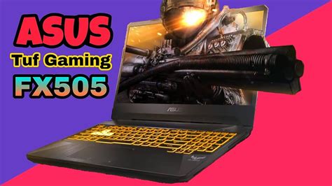 Maybe you would like to learn more about one of these? Asus Tuf Gaming FX505 - YouTube