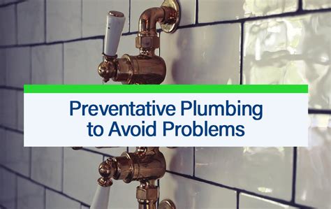Preventative Plumbing To Avoid Problems Icon Plumbing Solutions