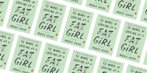 Mona Awad 13 Ways Of Looking At A Fat Girl