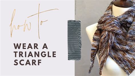 How To Wear A Triangle Scarf Style A Triangle Scarf How To Tie The