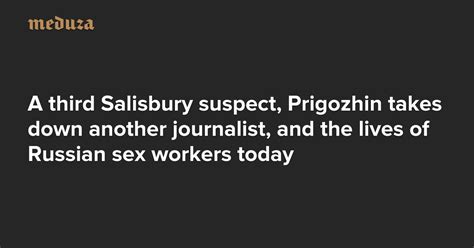 The Real Russia Today A Third Salisbury Suspect Prigozhin Takes Down