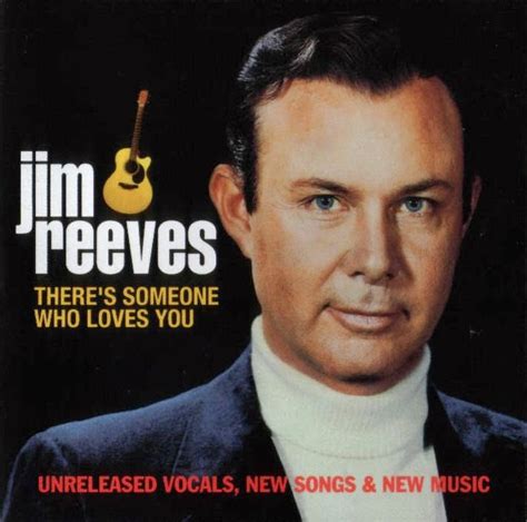 El Rancho Theres Someone Who Loves You Jim Reeves 2004