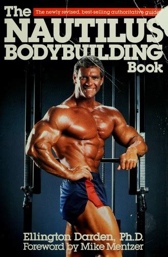 The Nautilus Bodybuilding Book By Ellington Darden Open Library