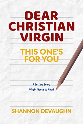 Dear Christian Virgin This Ones For You 7 Letters Every Virgin