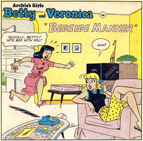 “quickly Betty Into Bed With You” Archies Girls Betty And Veronica