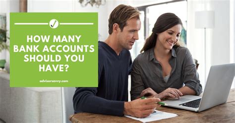 Advisorsavvy How Many Bank Accounts Should You Have