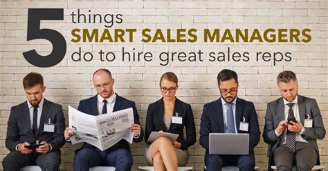 5 Things Smart Sales Managers Do to Hire Great Sales Reps
