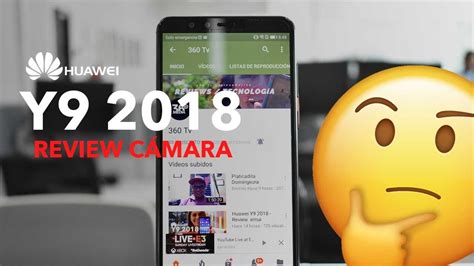 Review Huawei Y9 2018 Camara App Ejemplos Emui Youtube