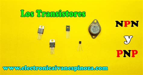 Como Probar Sin Un Transistor Está Operativo Y Como Saber Si Es Npn O Pnp
