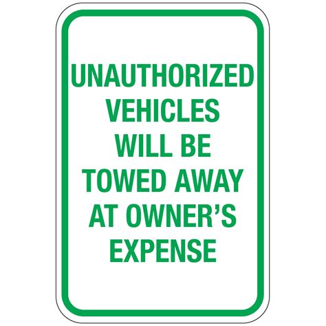 Unauthorized Vehicles Will Be Towed Away At Owners Expense Sign 12 X 18