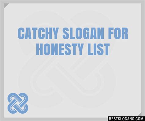 30 Catchy For Honesty Slogans List Taglines Phrases And Names 2021