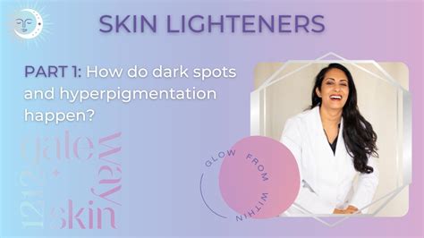 Skin Lighteners Part 1 How Do Dark Spots And Hyperpigmentation