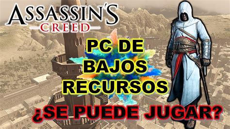 Se Puede Jugar Assassins Creed En Pc De Bajos Recursos Probando El