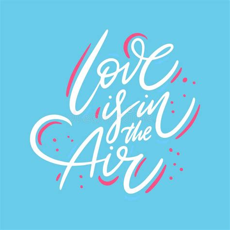 Love Is In The Air Hand Drawn Vector Lettering Isolated On Blue