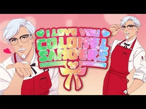 I Love You Colonel Sanders A Finger Lickin Good Dating Sim The Good Ending Youtube