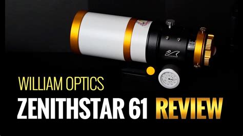 William Optics Zenithstar 61 Review Astrophotography Youtube